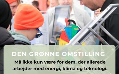 Den grønne omstilling må simpelthen ikke kun være for dem, der allerede arbejder med energi, klima og teknologi.